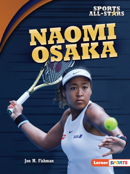 Title details for Naomi Osaka by Jon M. Fishman - Available